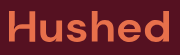 Hushed